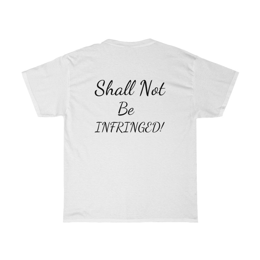 Freedom Tee - 2A Shall Not Be Infringed Unisex Heavy Cotton Tee